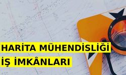 Harita Mühendisliği İş İmkanları Nasıl? Nerelerde Çalışabilir?